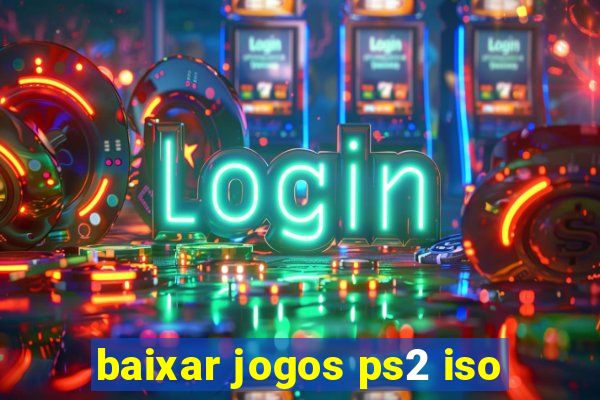 baixar jogos ps2 iso